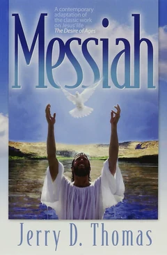 Cover of Messiah: A Contemporary Adaptation of the Classic Work on Jesus' Life, the Desire of Ages